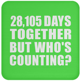 77th Anniversary 28,105 Days Together But Who's Counting - Drink Coaster