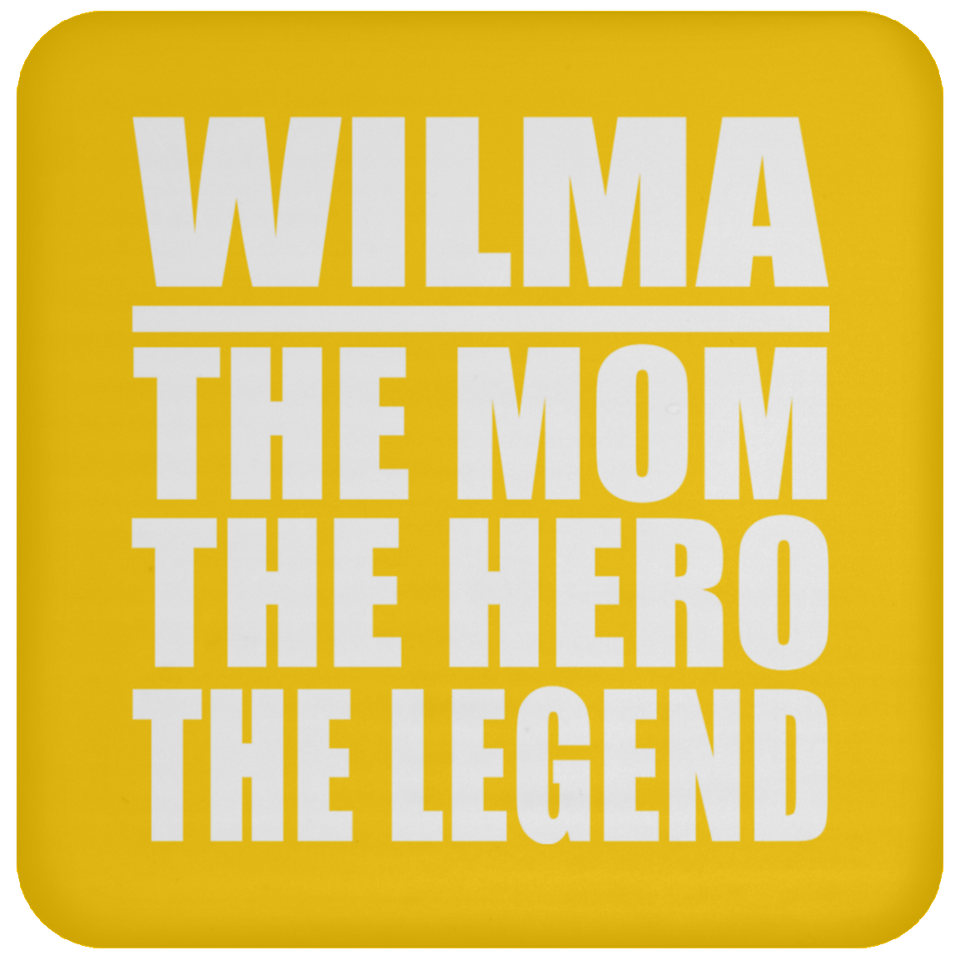 Wilma The Mom The Hero The Legend - Drink Coaster