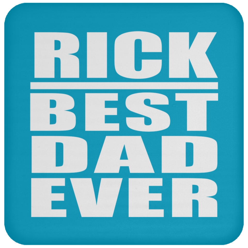 Rick Best Dad Ever - Drink Coaster