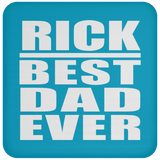 Rick Best Dad Ever - Drink Coaster