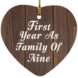 First Year As Family Of Nine - Heart Ornament D