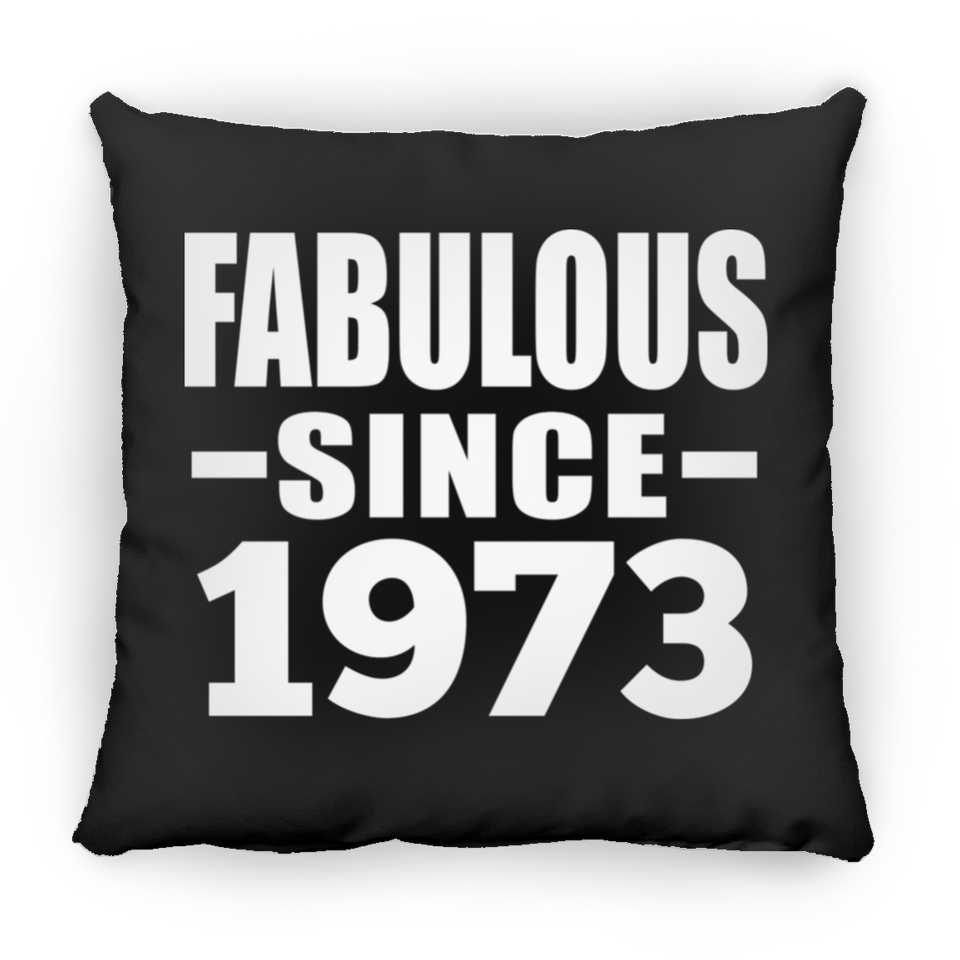 51st Birthday Fabulous Since 1973 - Throw Pillow Black