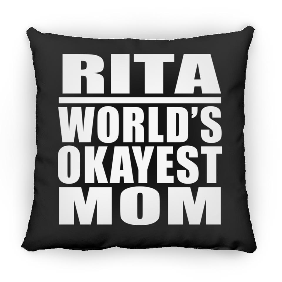 Rita World's Okayest Mom - Throw Pillow Black