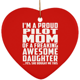 Proud Pilot Mom Of Awesome Daughter - Heart Ornament