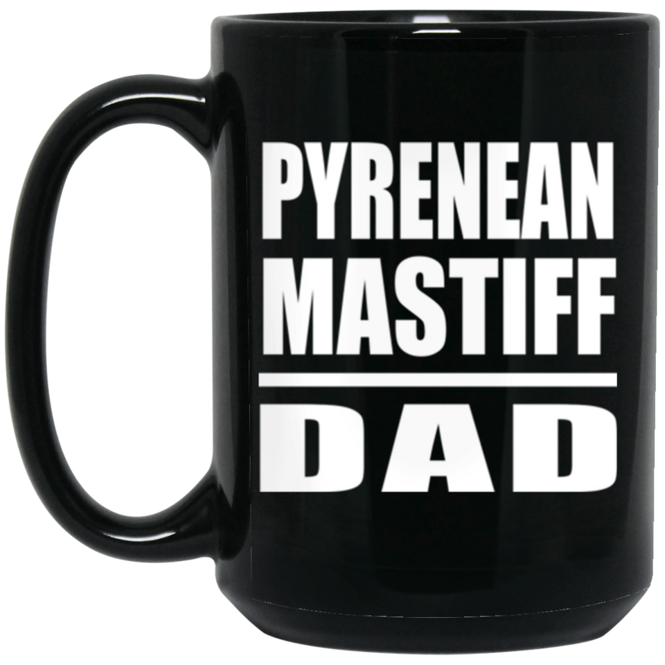 Pyrenean Mastiff Dad - 15oz Coffee Mug Black