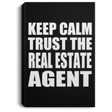 Keep Calm and Trust The Real Estate Agent - Canvas Portrait