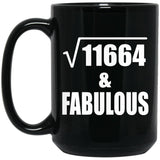 108th Birthday Square Root of 11664 & Fabulous - 15oz Coffee Mug Black