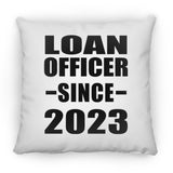 Loan Officer Since 2023 - Throw Pillow