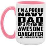 Proud Navy Dad Of Awesome Daughter - 15oz Accent Mug Pink