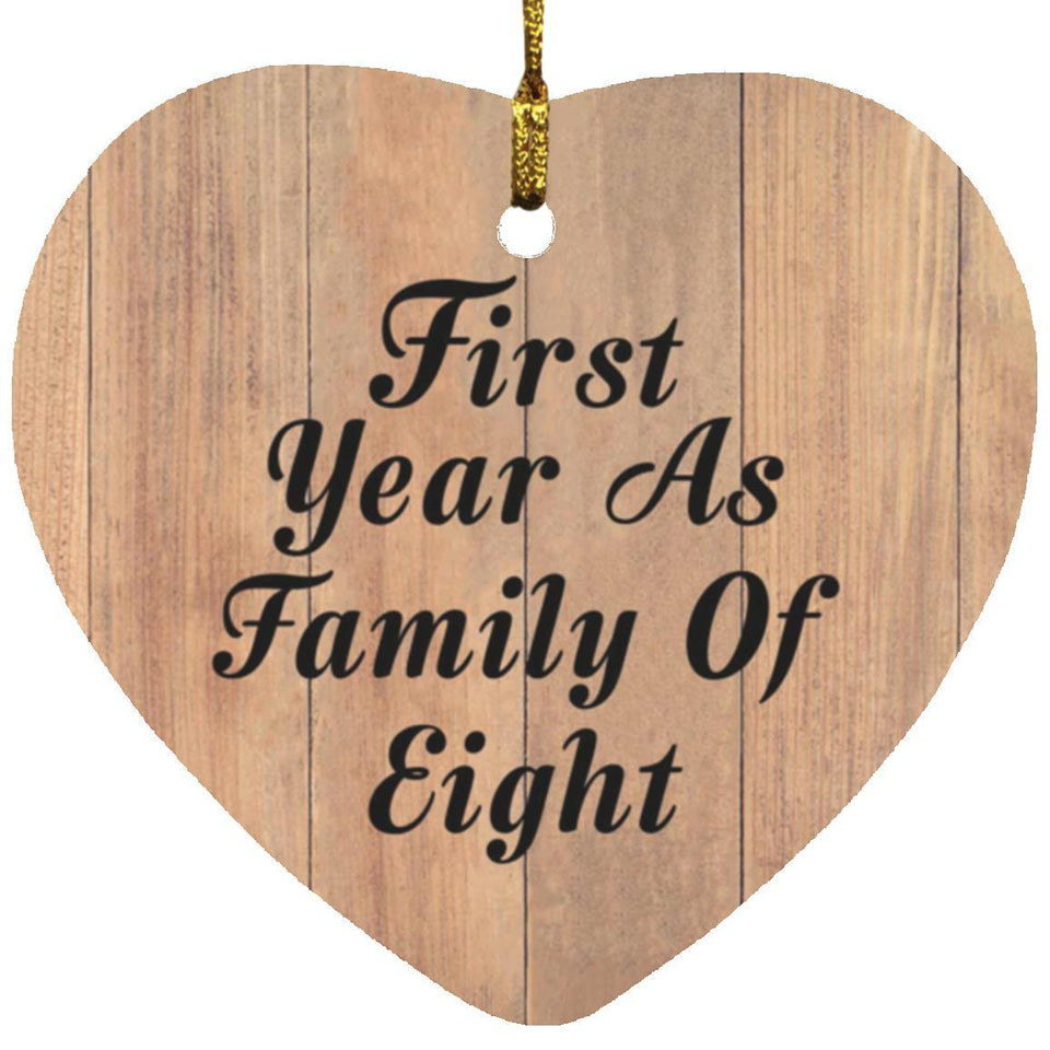First Year As Family Of Eight - Heart Ornament C