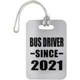Bus Driver Since 2021 - Luggage Bag Tag