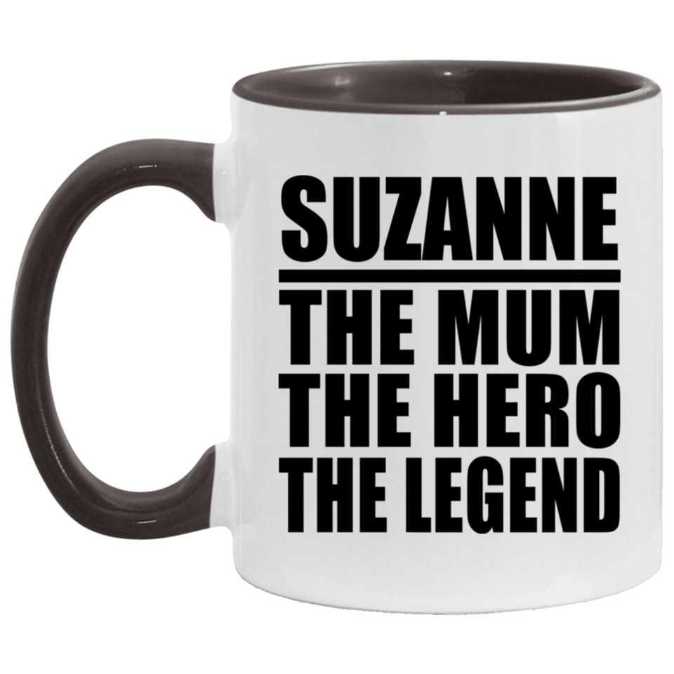 Suzanne The Mum The Hero The Legend - 11oz Accent Mug Black