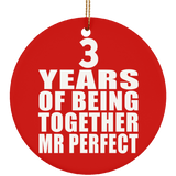 3rd Anniversary 3 Years Of Being Mr Perfect - Circle Ornament