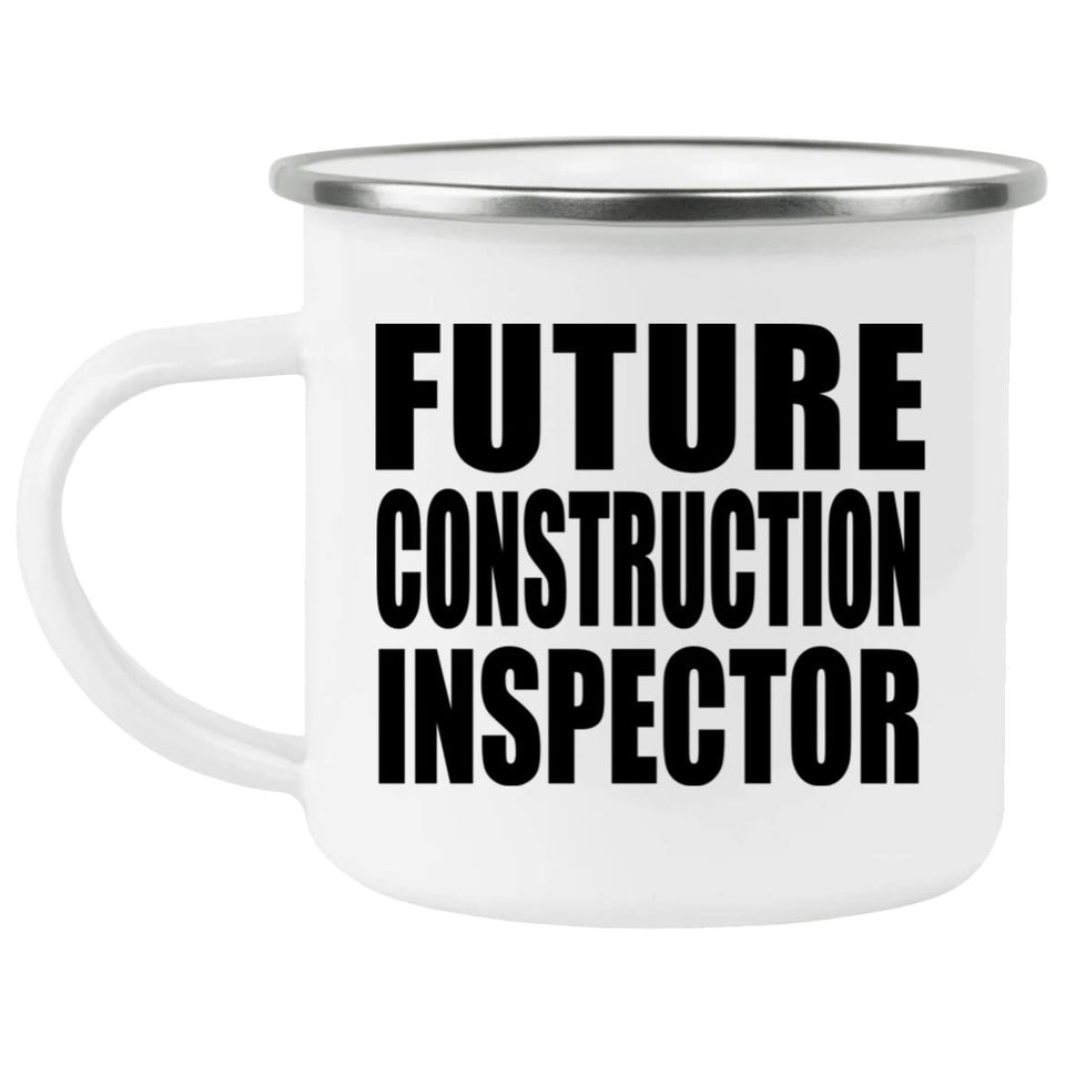 Future Construction Inspector - 12oz Camping Mug