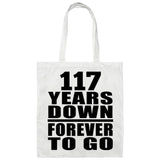 117th Anniversary 117 Years Down Forever to Go - Tote Bag White