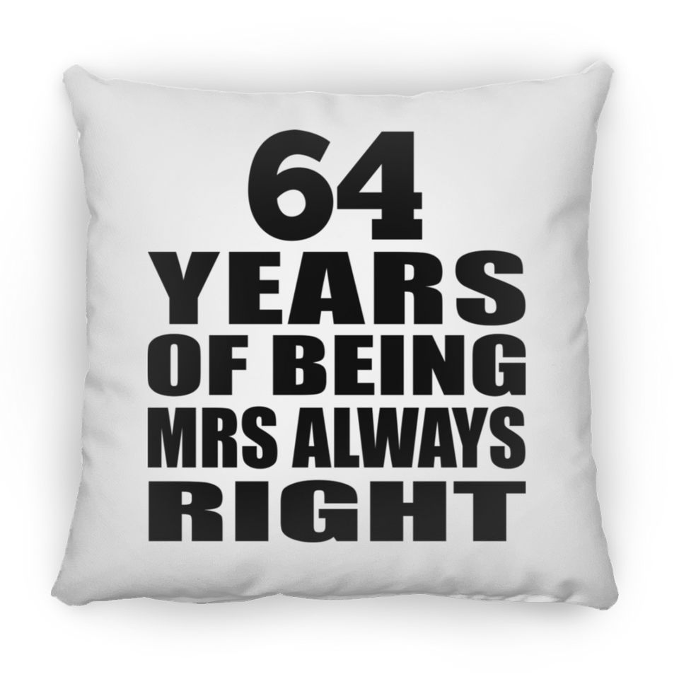 64th Anniversary 64 Years of Being Mrs Always Right - Throw Pillow