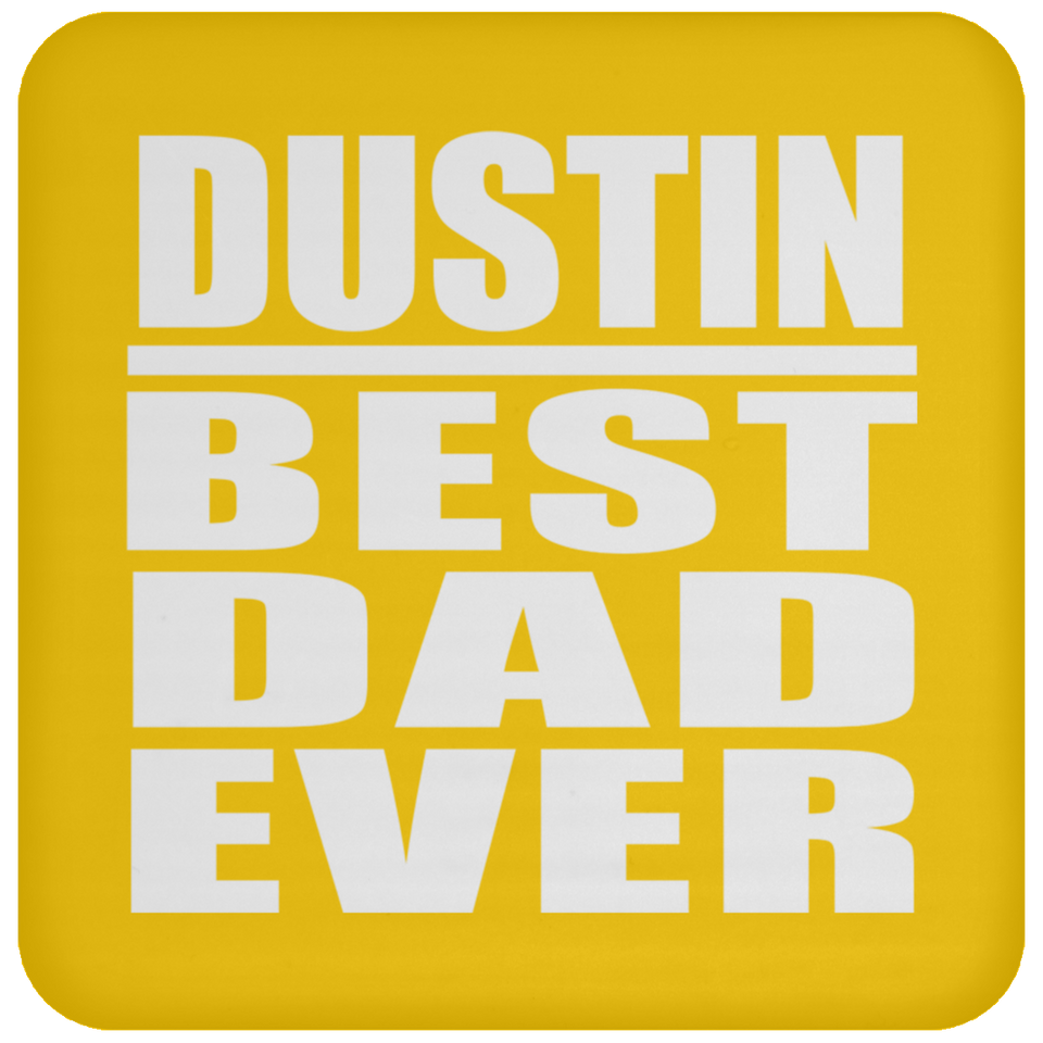Dustin Best Dad Ever - Drink Coaster