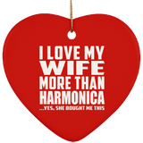 I Love My Wife More Than Harmonica - Heart Ornament