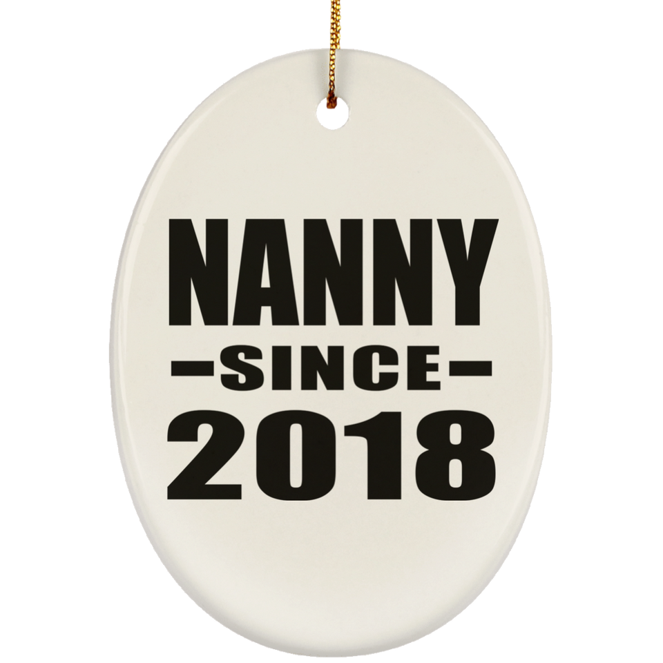 Nanny Since 2018 - Oval Ornament