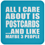 All I Care About Is Postcards - Drink Coaster