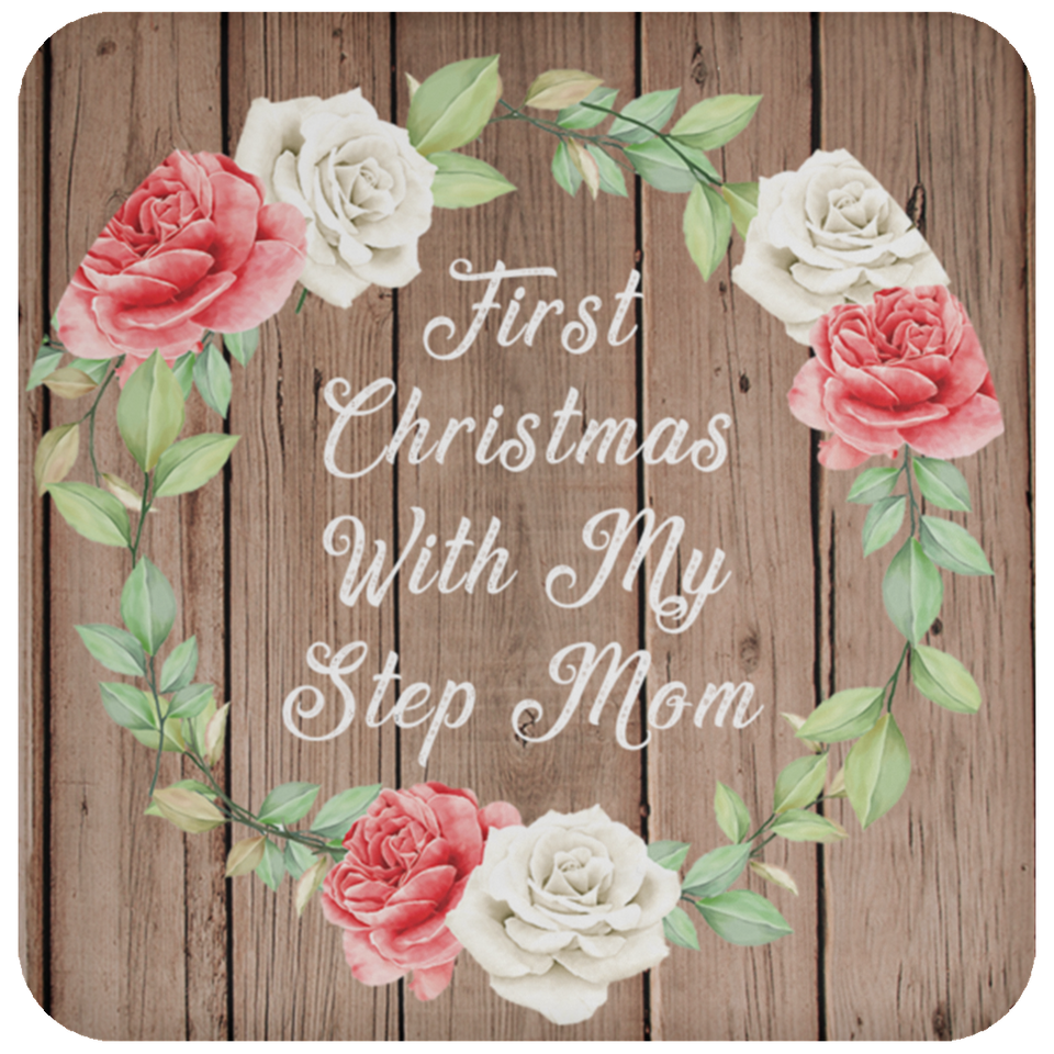 First Christmas With My Step Mom - Drink Coaster B
