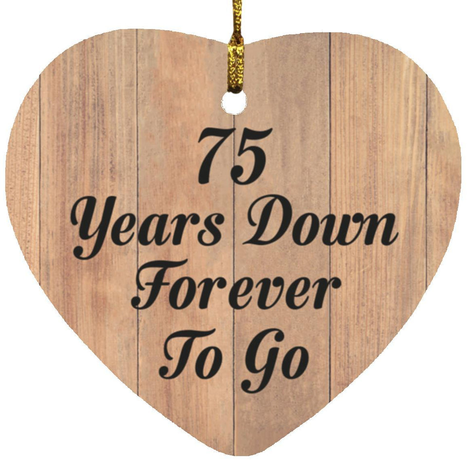 75th Anniversary 75 Years Down Forever To Go - Heart Ornament C