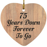 75th Anniversary 75 Years Down Forever To Go - Heart Ornament C