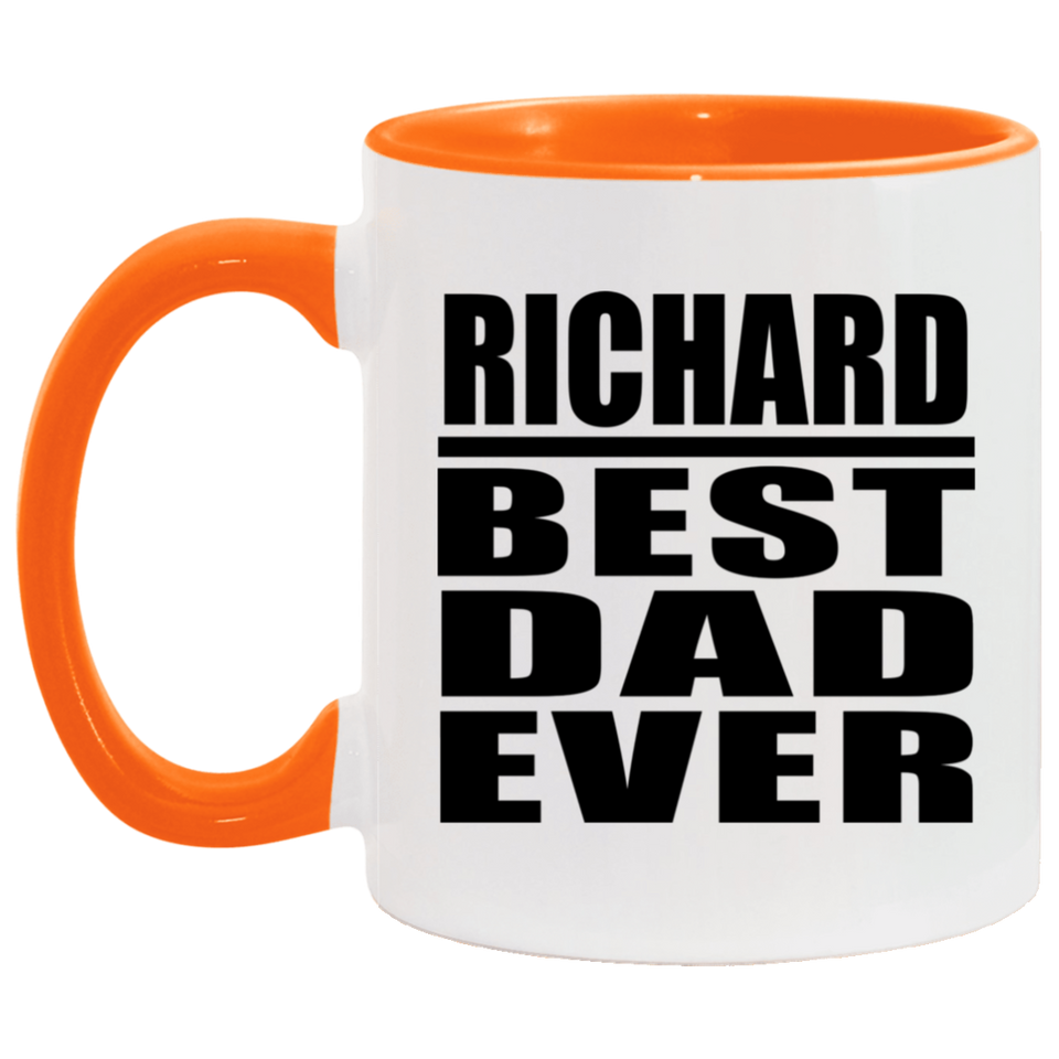 Richard Best Dad Ever - 11oz Accent Mug Orange