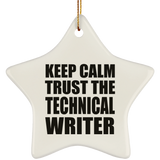 Keep Calm and Trust The Technical Writer - Star Ornament