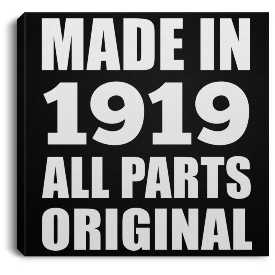 105th Birthday Made in 1919 All Parts Original - Canvas Square
