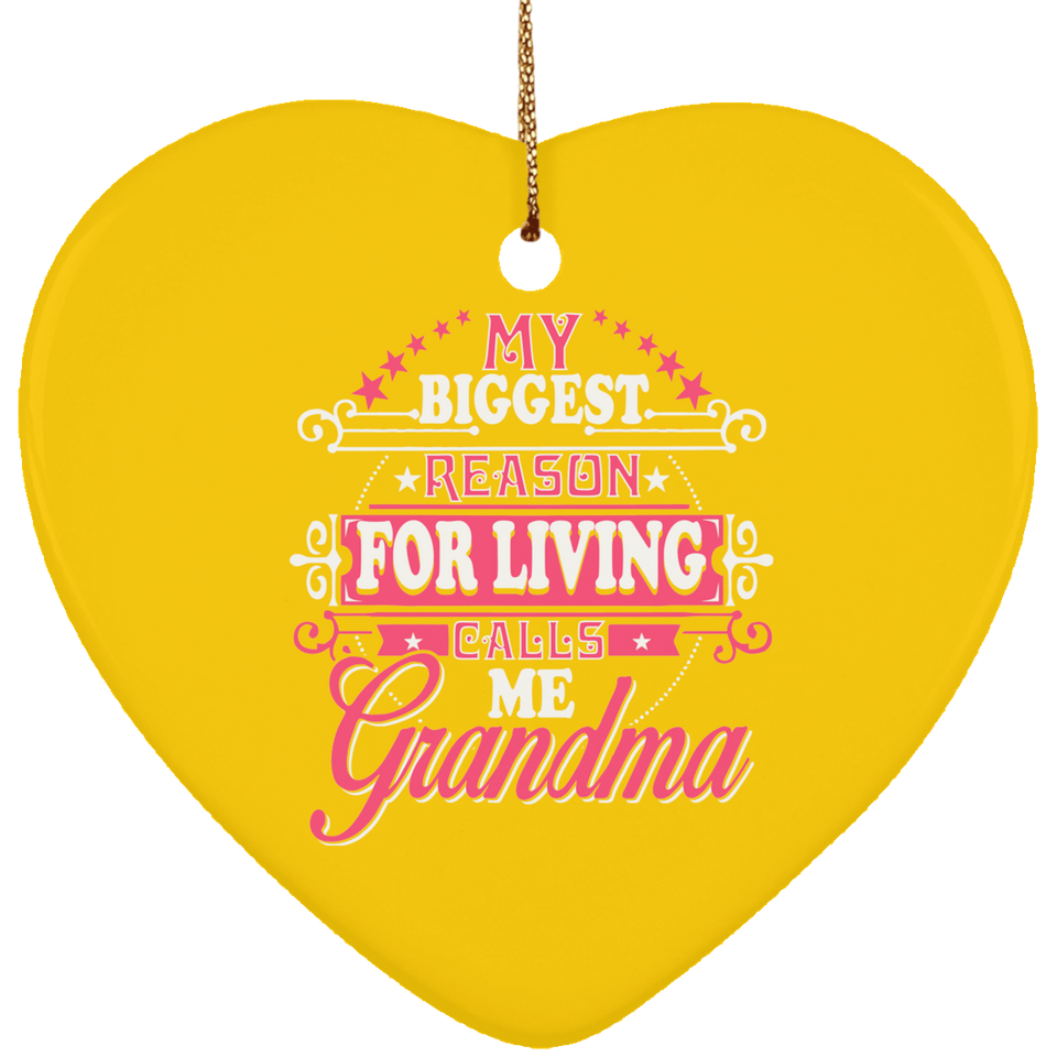 My Biggest Reason For Living Calls Me Grandma - Heart Ornament