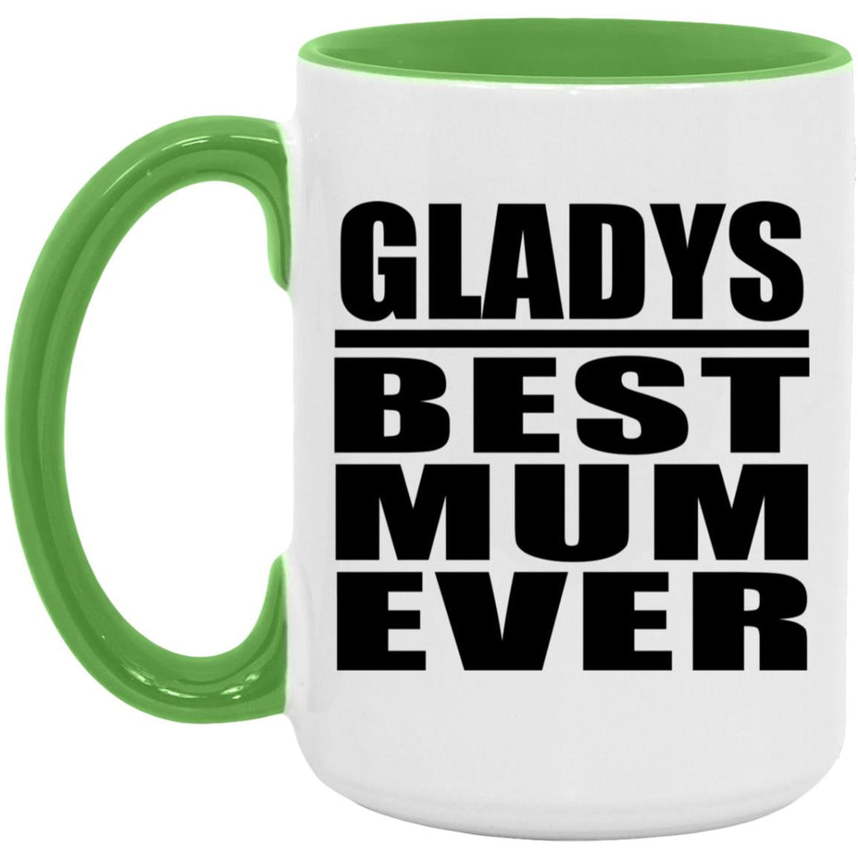 Gladys Best Mum Ever - 15oz Accent Mug Green