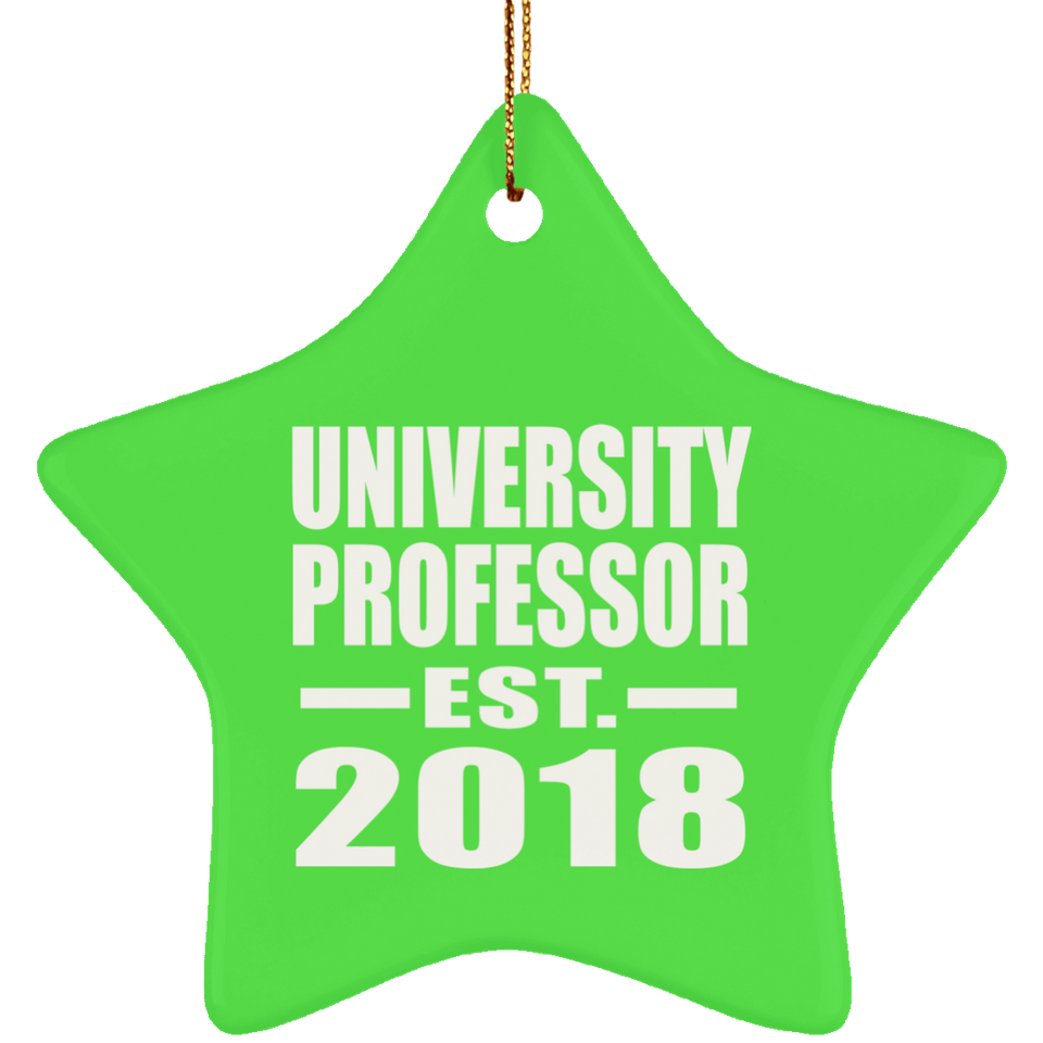 University Professor Established EST. 2018 - Star Ornament