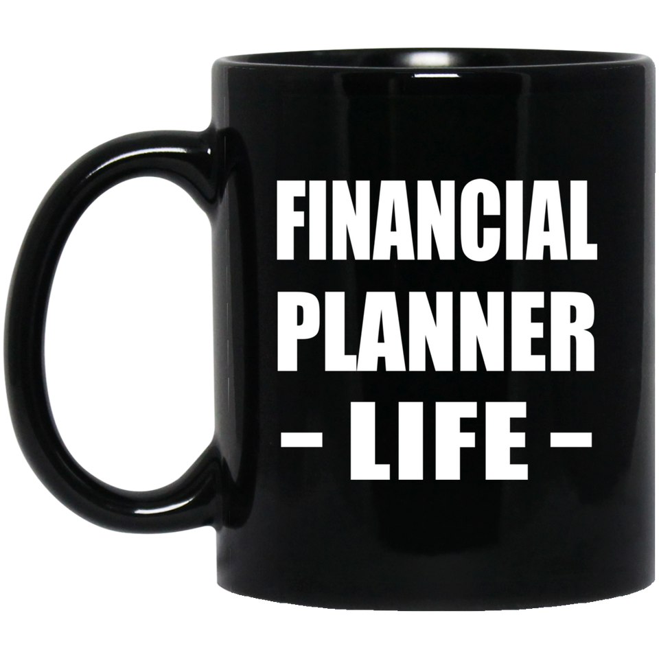 Financial Planner Life - 11oz Coffee Mug Black