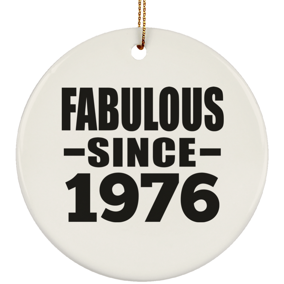 48th Birthday Fabulous Since 1976 - Circle Ornament