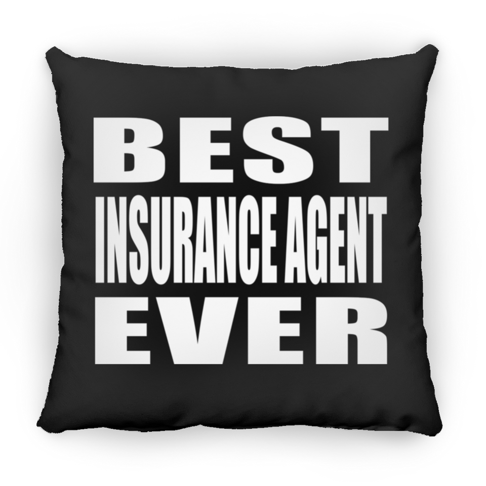 Best Insurance Agent Ever - Throw Pillow Black