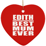Edith Best Mum Ever - Heart Ornament