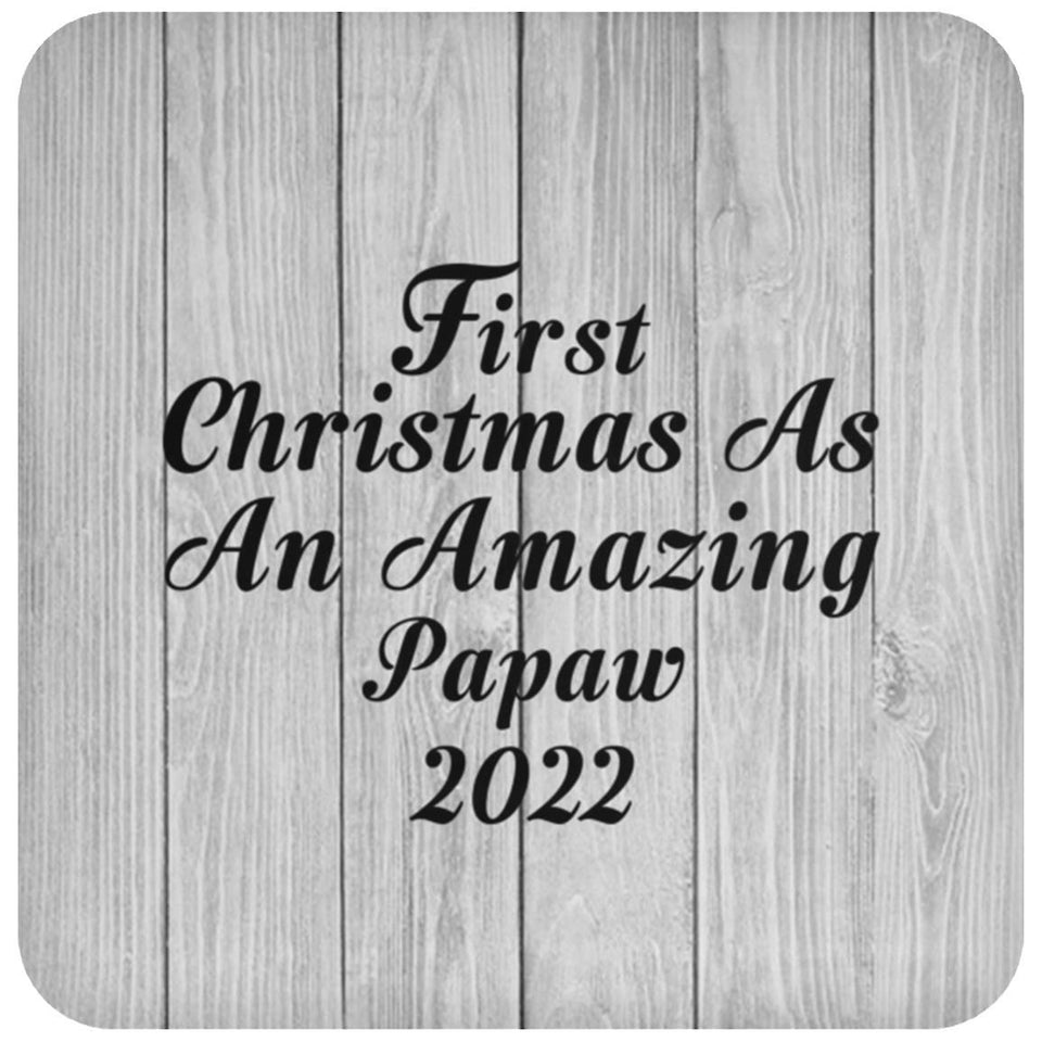 First Christmas As An Amazing Papaw 2022 - Drink Coaster F