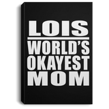 Lois World's Okayest Mom - Canvas Portrait