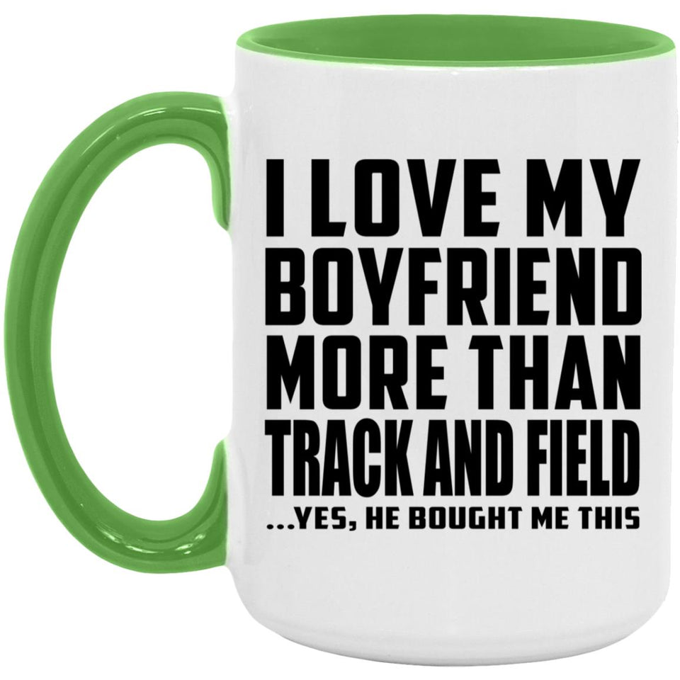 I Love My Boyfriend More Than Track And Field - 15oz Accent Mug Green