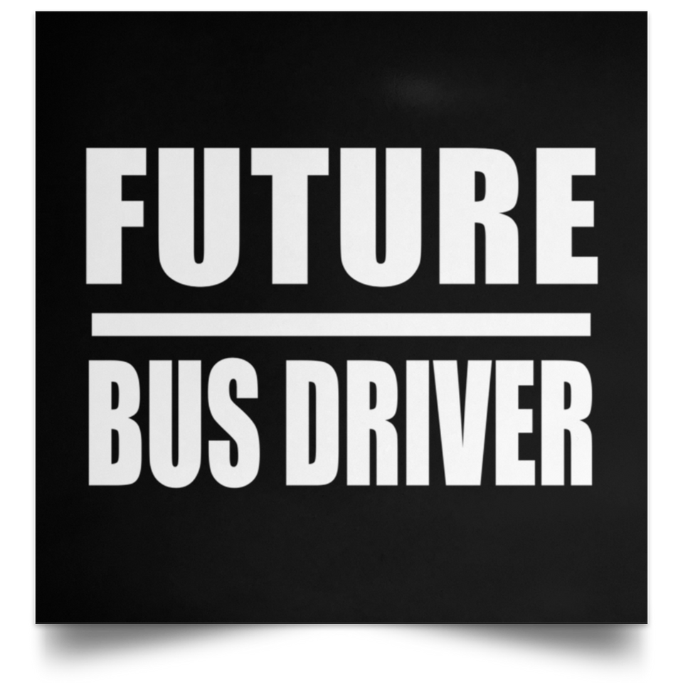 Future Bus Driver - Poster Square
