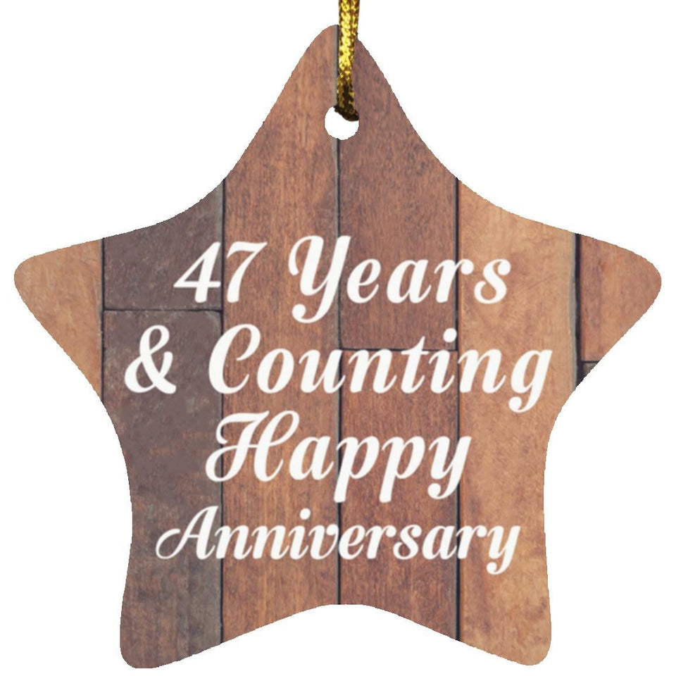 47th Anniversary 47 Years & Counting Happy Anniversary - Star Ornament E