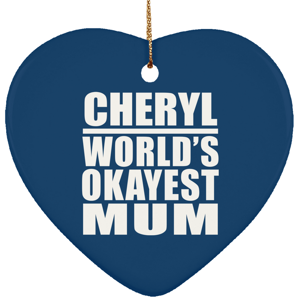 Cheryl World's Okayest Mum - Heart Ornament