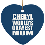 Cheryl World's Okayest Mum - Heart Ornament