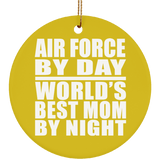 Air Force By Day World's Best Mom By Night - Circle Ornament