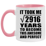 54th Birthday Took Square Root of 2916 Years To Awesome - 11oz Accent Mug Pink