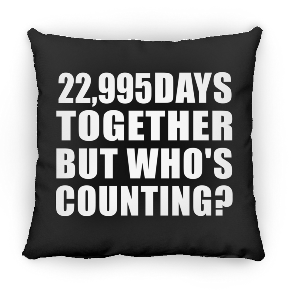 63rd Anniversary 22,995 Days Together But Who's Counting - Throw Pillow Black