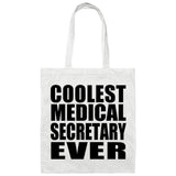 Coolest Medical Secretary Ever - Tote Bag White