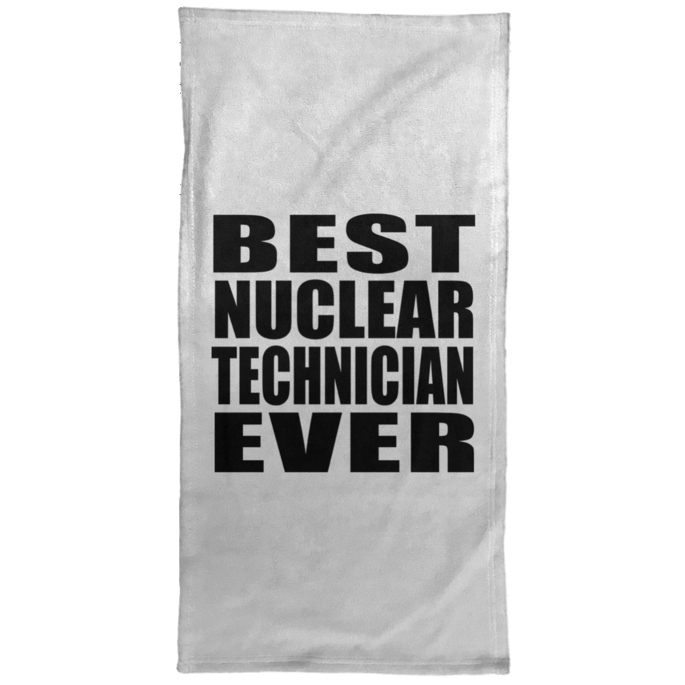 Best Nuclear Technician Ever - Hand Towel