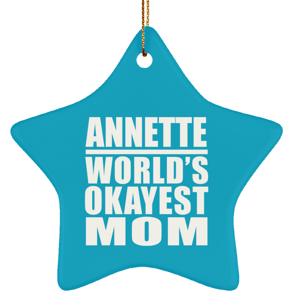 Annette World's Okayest Mom - Star Ornament